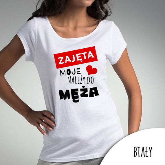 Bluzka dla mamy "ZAJĘTA moje serce należy do MĘŻA" Moocha biały